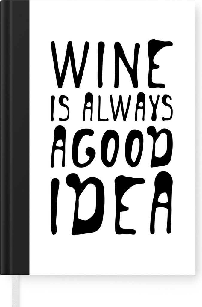 MuchoWow Notizbuch Tagebuch Haushaltsbuch Notebook A5 Weinzitat "Wein ist immer eine gute Idee" auf weißem Hintergrund - Notizblock - Notizheft ...