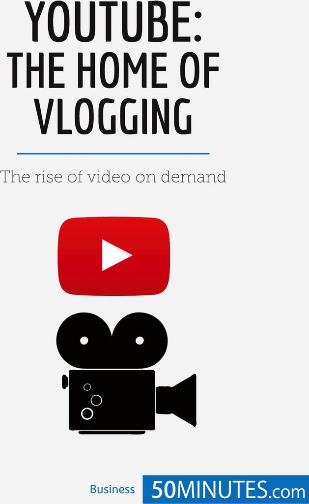 YouTube, The Home of Vlogging