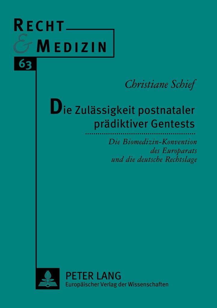 Die Zulässigkeit postnataler prädiktiver Gentests