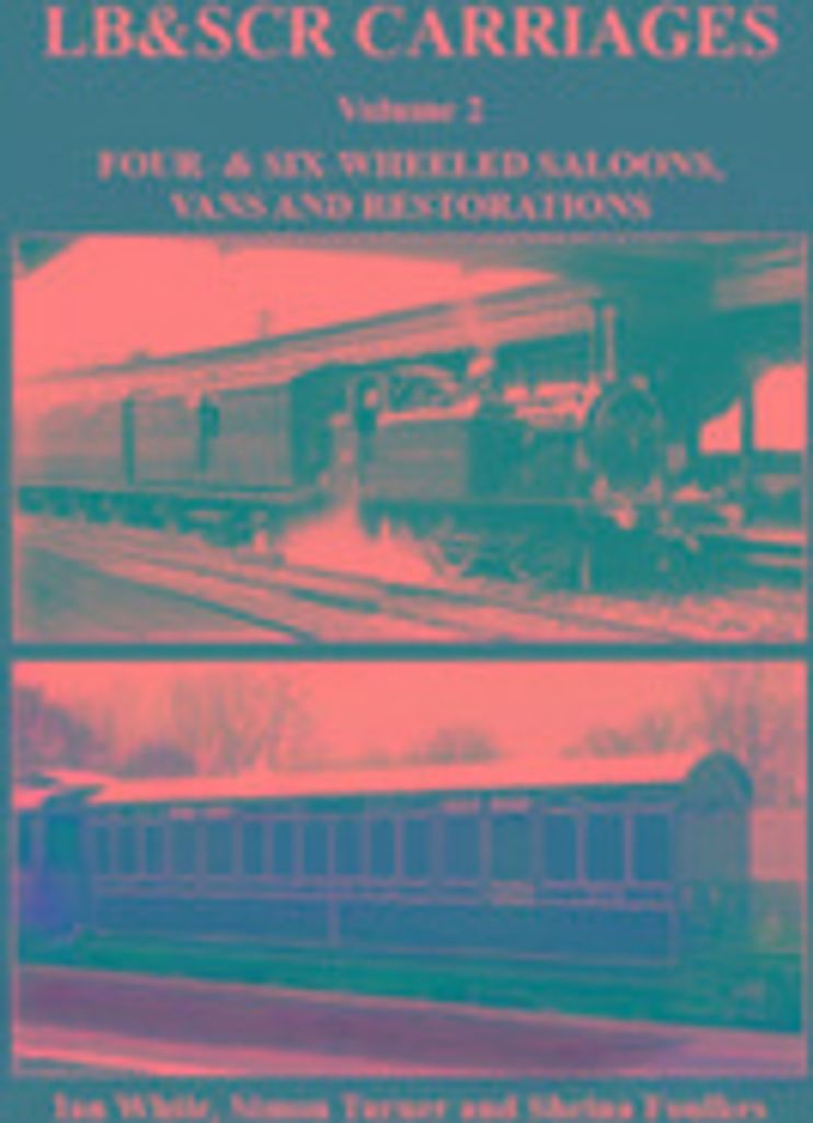 White, I: LB&SCR Carriages Volume 2