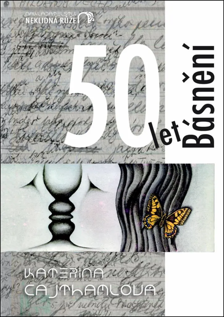 50 let Básnění Kateřina Cajthamlová - Recueil de poésie thématique