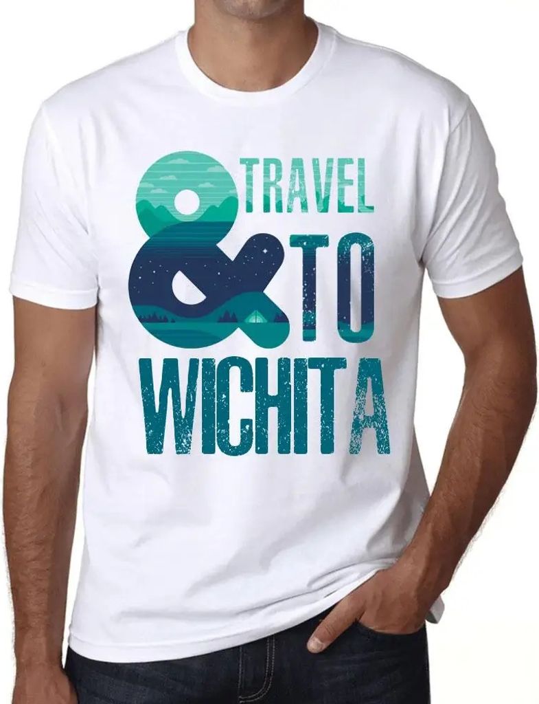 Herren Grafik T-Shirt Und Reisen nach Wichita – And Travel To Wichita – Öko-Verantwortlich Vintage Jahrgang Kurzarm Lustige Druck Geburtstag G...