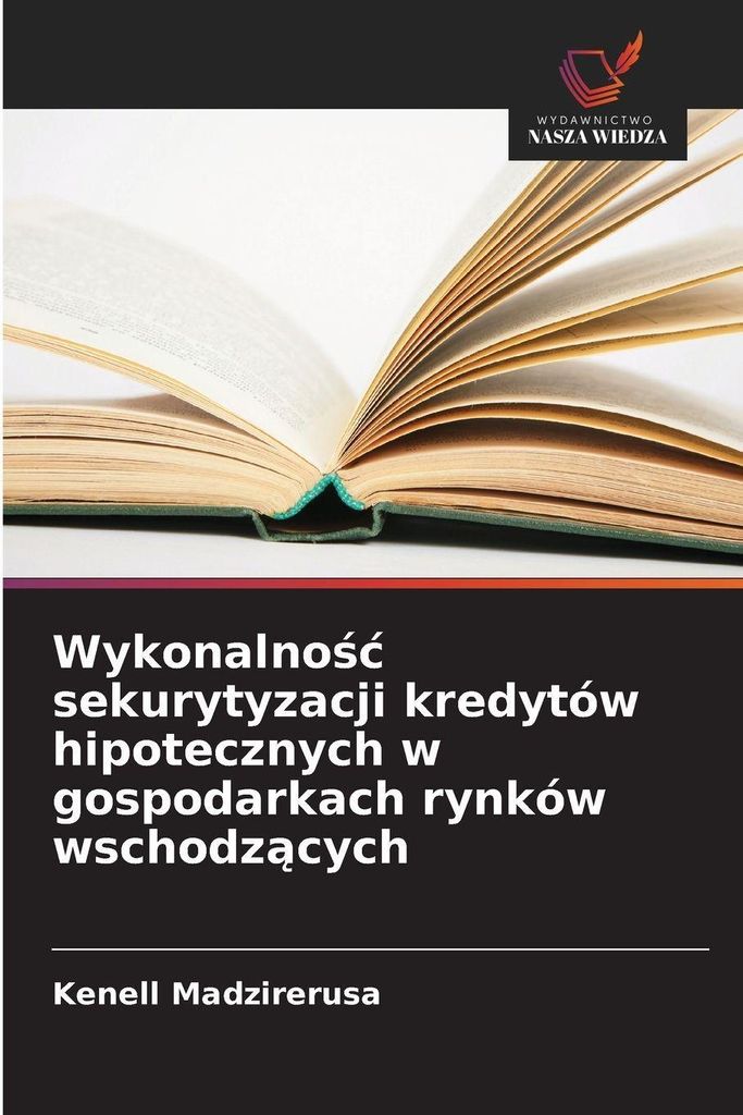 Wykonalno¿¿ sekurytyzacji kredytów hipotecznych w gospodarkach rynków wschodz¿cych