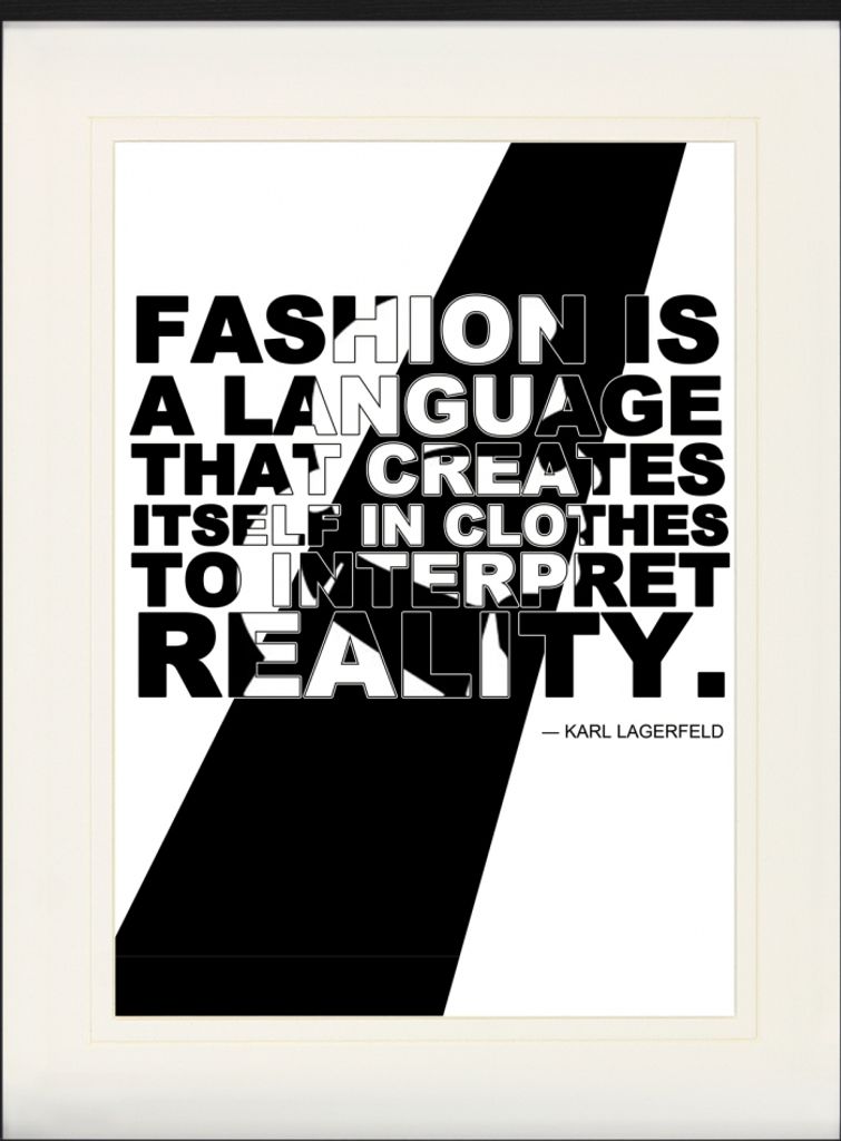 Mode Gerahmtes Bild Mit Edlem Passepartout | Wand-Bilder | Im Bilderrahmen - Fashion Is A Language That Creates Itself In Clothes, Karl Lagerfeld (...