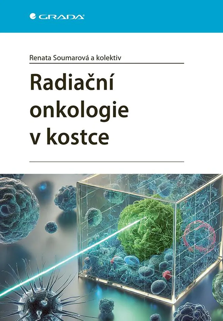 Radiační onkologie v kostce de Renata Soumarová : Guide de référence