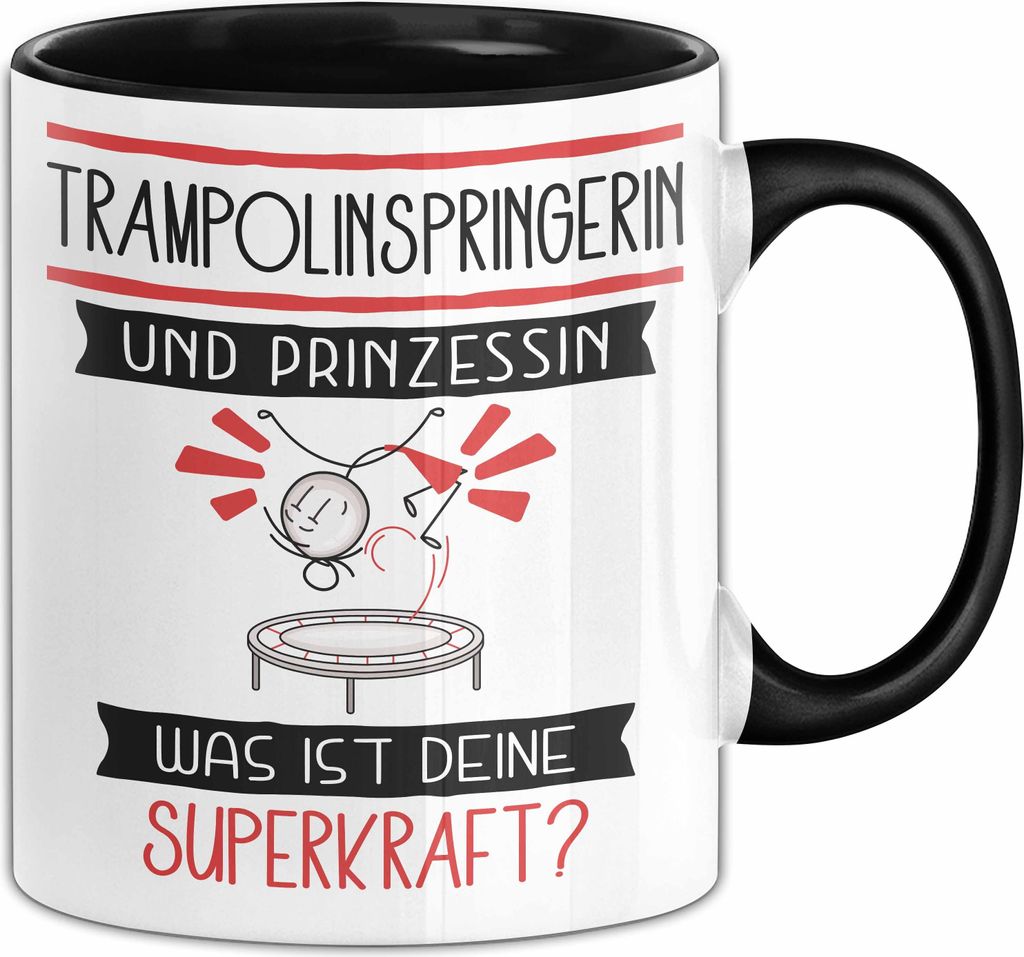 Trampolinspringerin Und Prinzessin Tasse Geschenk Für Eine Trampolinspringerin Geburtstag Was Ist Deine Superkraft (Schwarz)