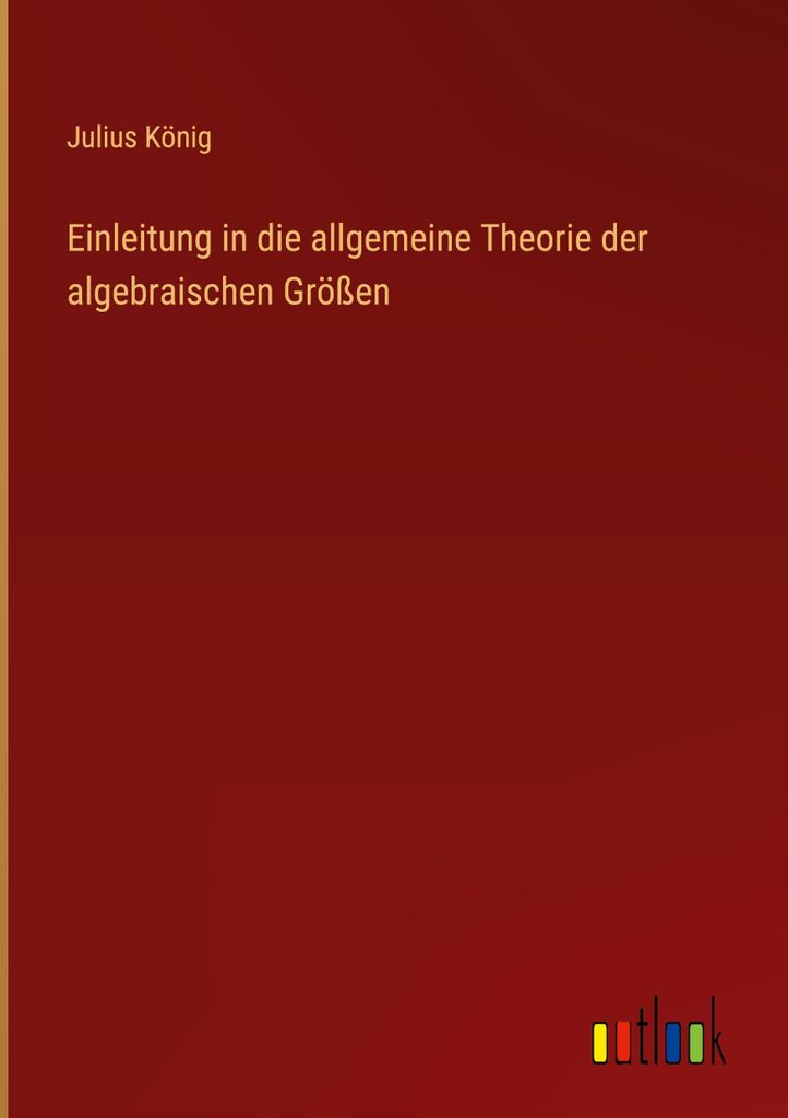 Einleitung in die allgemeine Theorie der algebraischen Größen