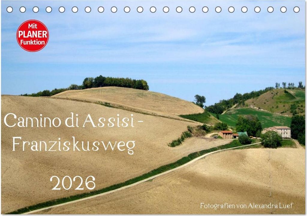Camino di Assisi - Franziskusweg (Tischkalender 2026 DIN A5 quer), CALVENDO Monatskalender
