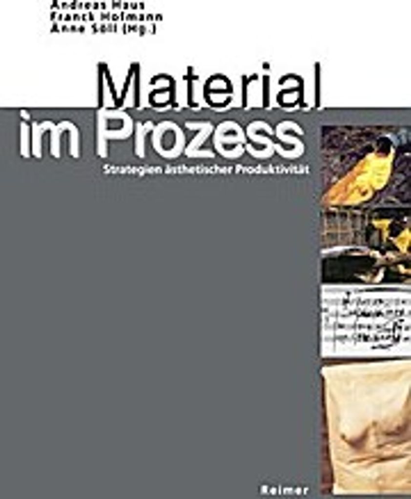 Material im Prozess