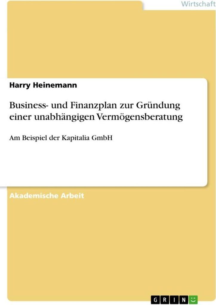 Business- und Finanzplan zur Gründung einer unabhängigen Vermögensberatung