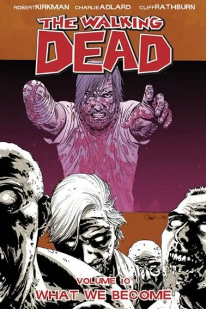 The Walking Dead Vol.10 par Robert Kirkman - Edition Reliée Illustrée