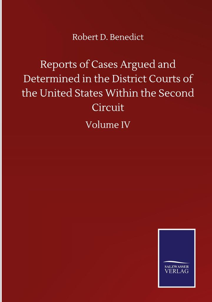 Reports of Cases Argued and Determined in the District Courts of the United States Within the Second Circuit