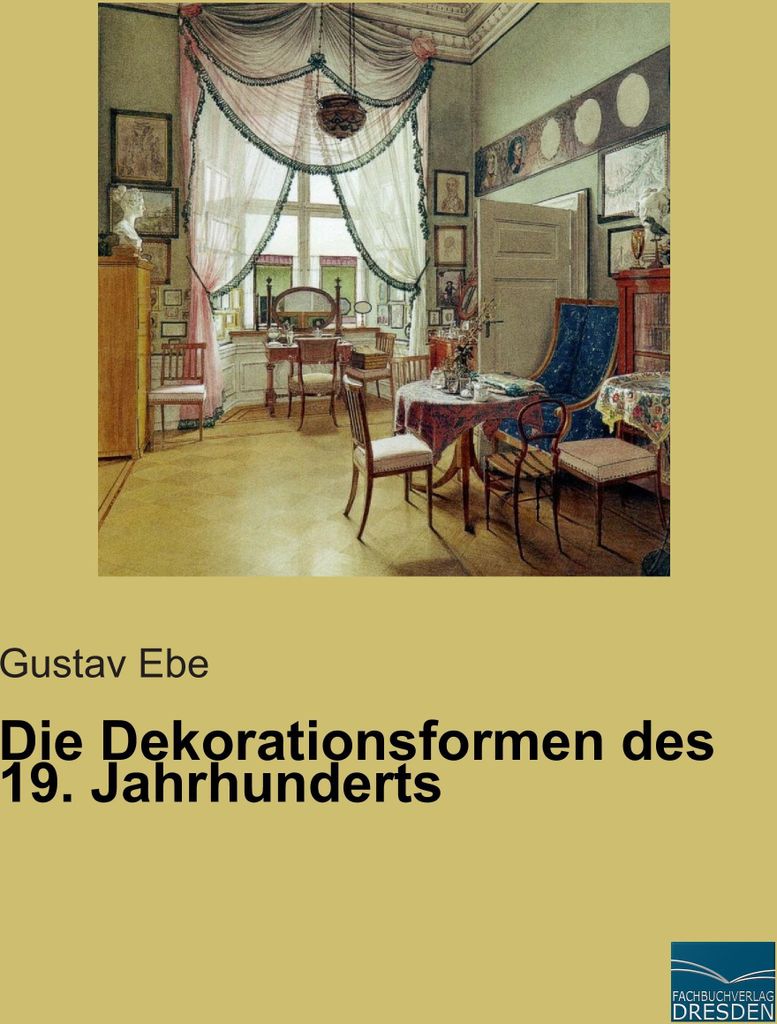 Die Dekorationsformen des 19. Jahrhunderts