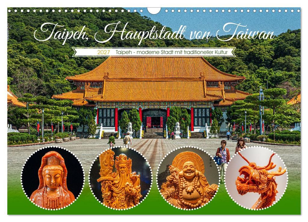 Taipeh, Hauptstadt von Taiwan (Wandkalender 2027 DIN A3 quer), CALVENDO Monatskalender