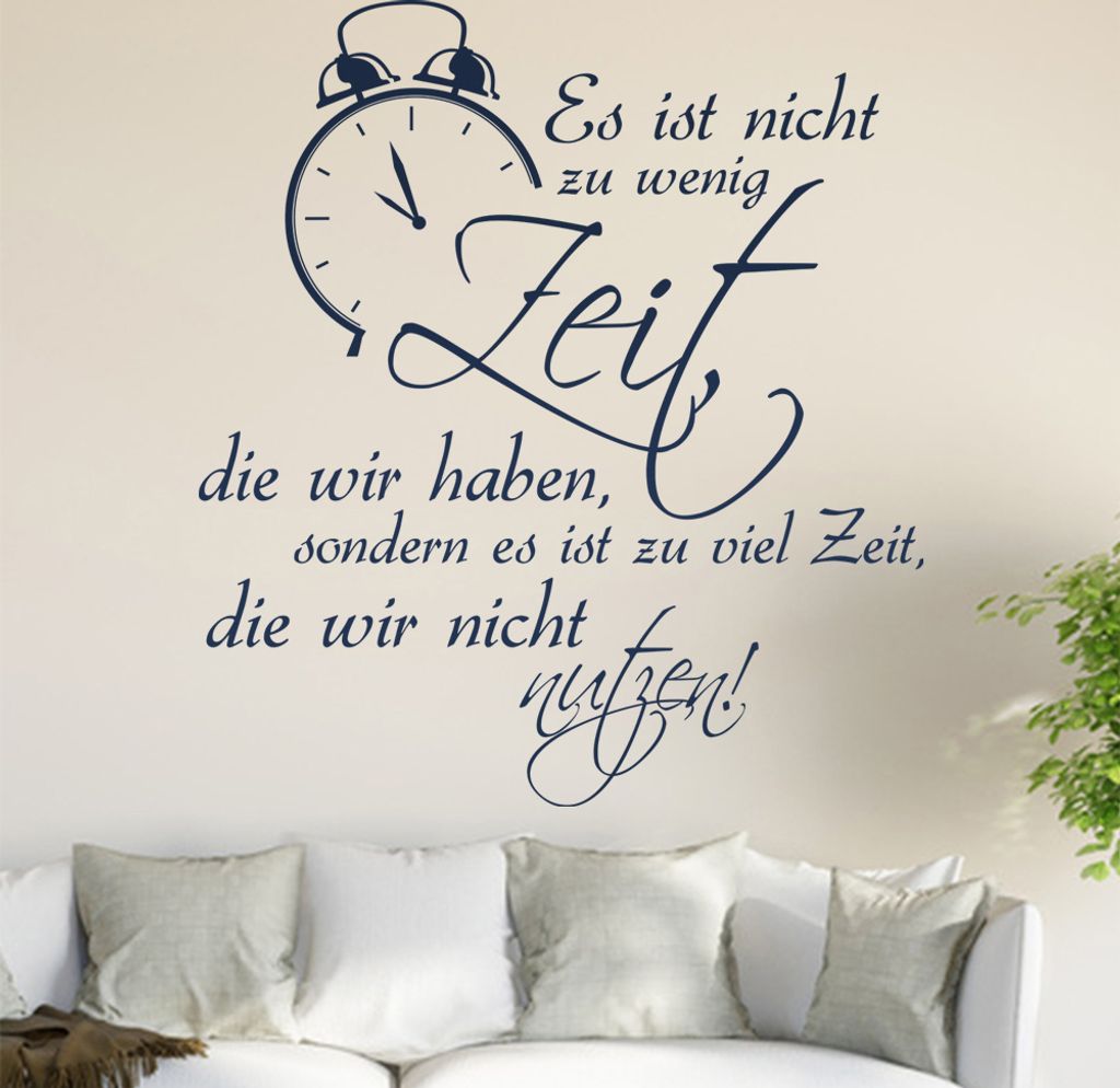 Es ist nicht zu wenig Zeit... Wandtattoo in 6 Größen - Wandaufkleber Wall Sticker - Dekoration, Küche, Wohnzimmer, Schlafzimmer, Badezimmer