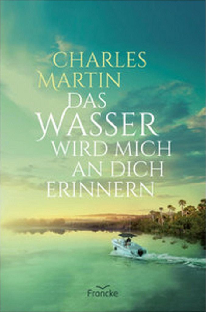 Das Wasser wird mich an dich erinnern