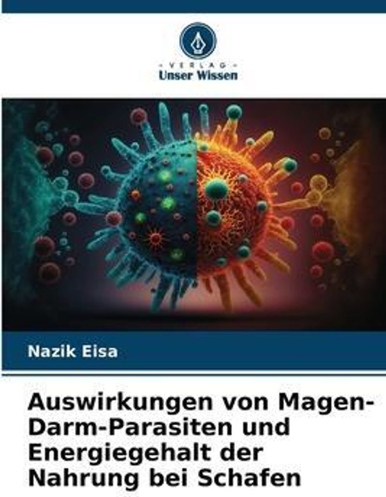 Auswirkungen von Magen-Darm-Parasiten und Energiegehalt der Nahrung bei Schafen
