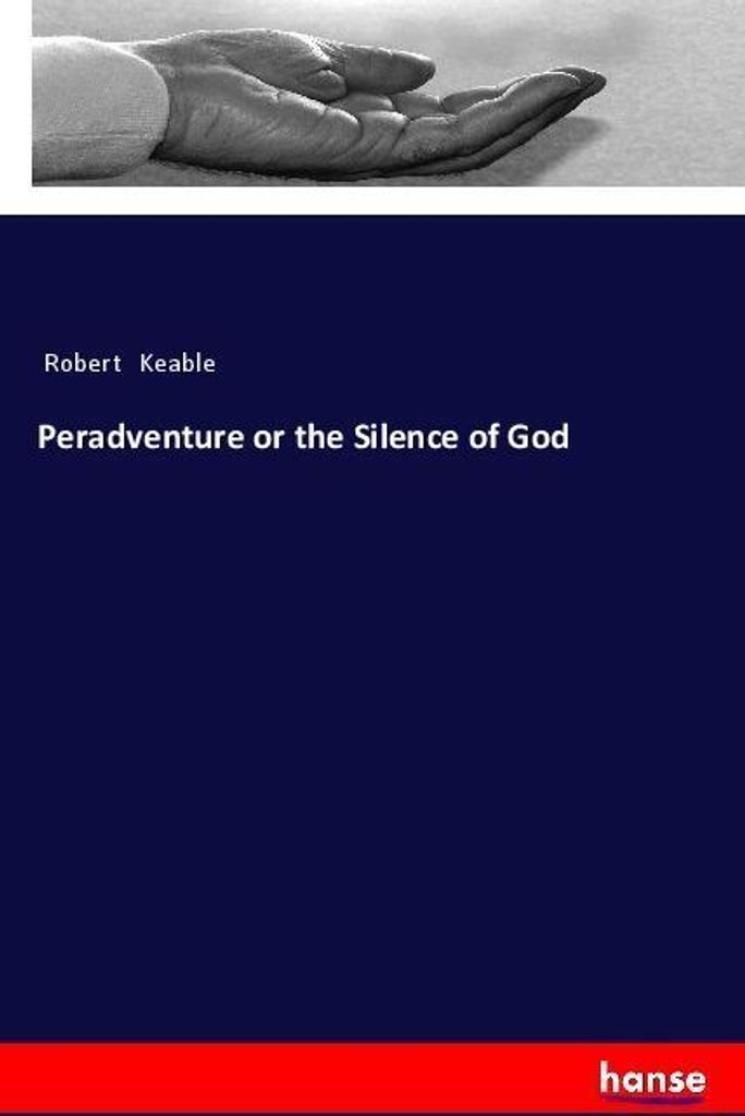 Peradventure or the Silence of God