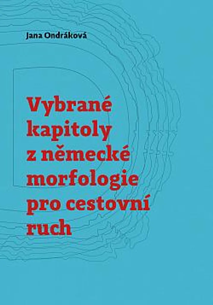 Manuel de Morphologie Allemande Cestovní Ruch Ondráková Format A5