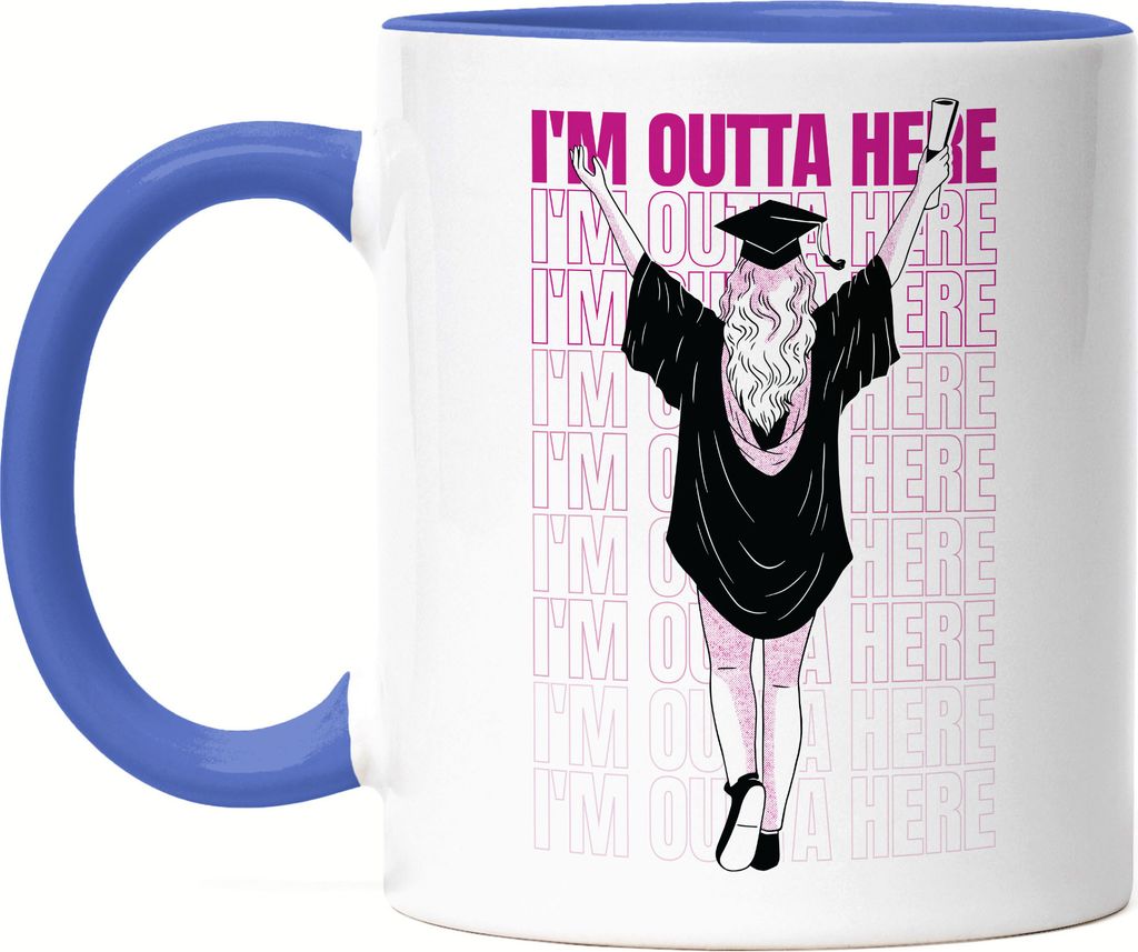 Abschluss Tasse Blau I'm Outta Here Bachelor Master Doktor Absolventin Geschenk