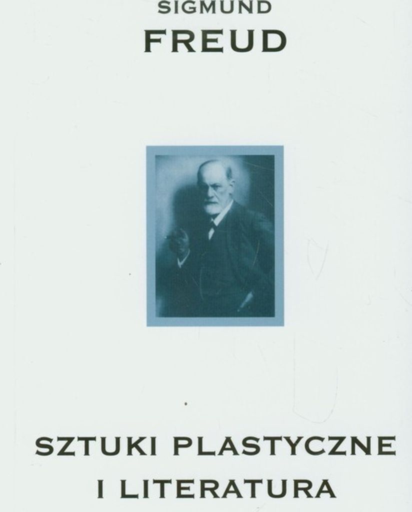 Freud, S: Sztuki plastyczne i literatura