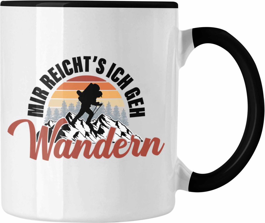 Trendation - Mir Reichts Ich Geh Wandern Tasse Geschenk Kaffeetasse Wander Kaffeebecher Lustiger Sprüche Outdoor (Schwarz)