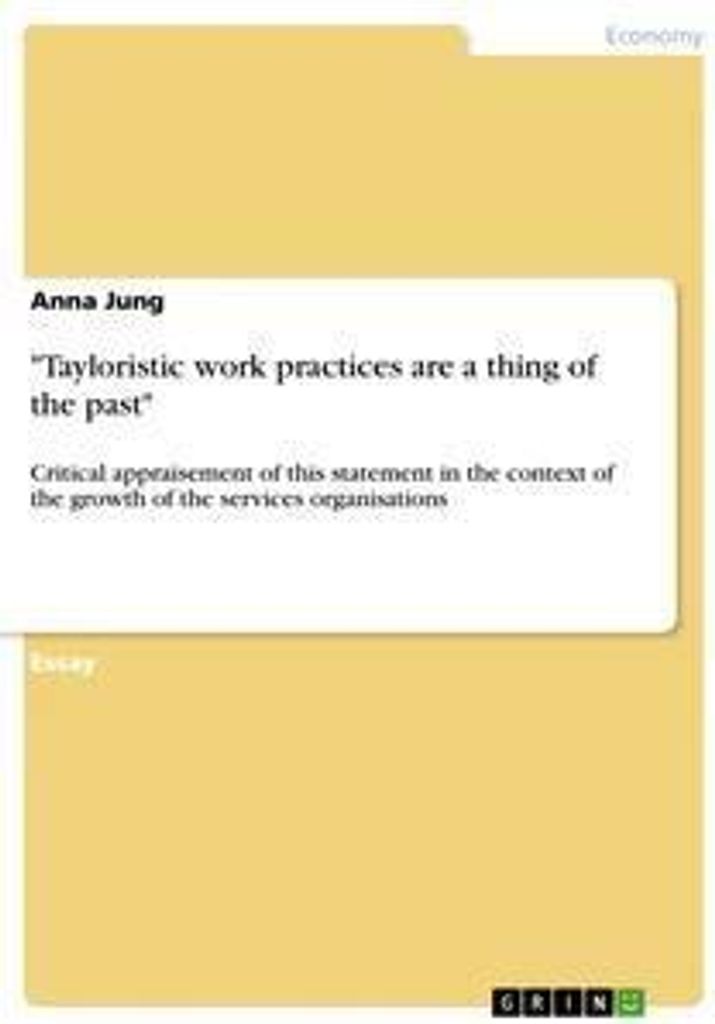 "Tayloristic work practices are a thing of the past"