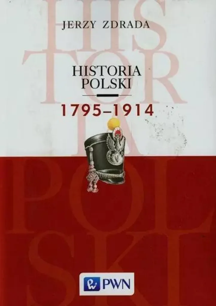 Livre Historia Polski 1795-1914 pour comprendre le XIXe siècle