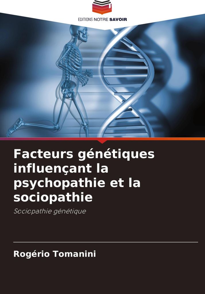 Facteurs génétiques influençant la psychopathie et la sociopathie