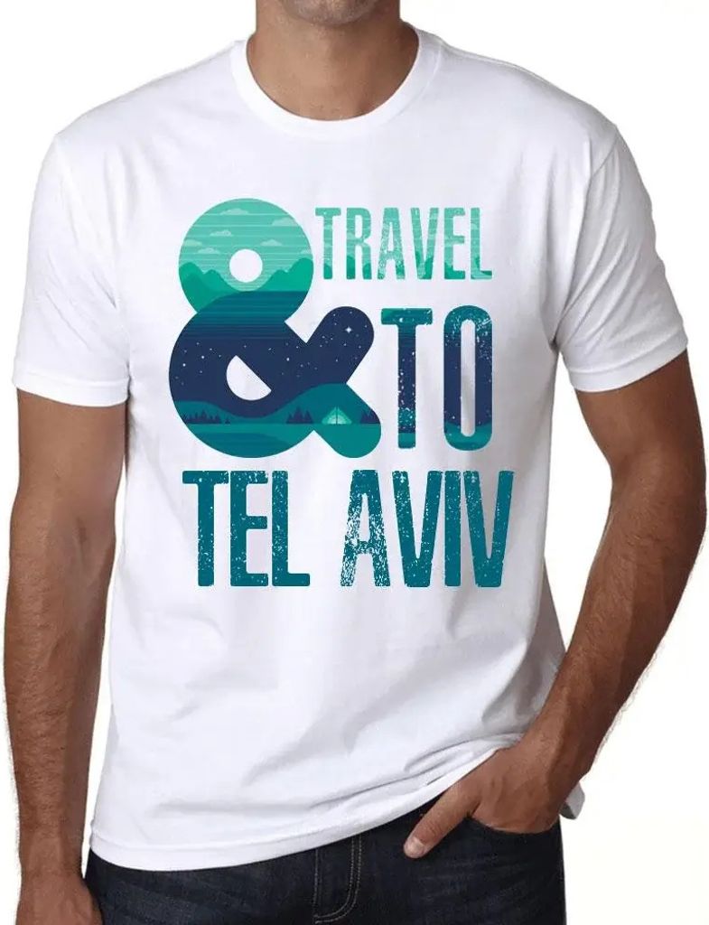 Herren Grafik T-Shirt Und Reisen nach Tel Aviv – And Travel To Tel Aviv – Öko-Verantwortlich Vintage Jahrgang Kurzarm Lustige Druck Geburtstag