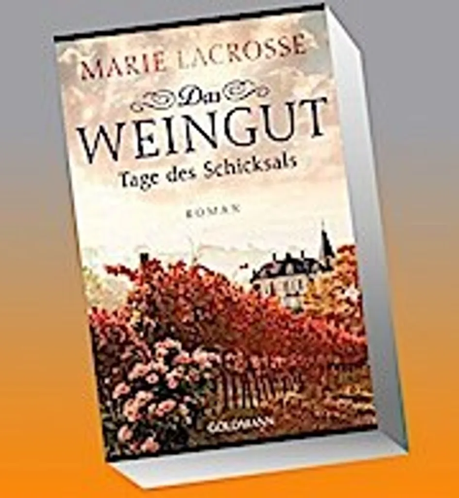 Roman Das Weingut Tage des Schicksals - Saga Familiale Historique Allemande