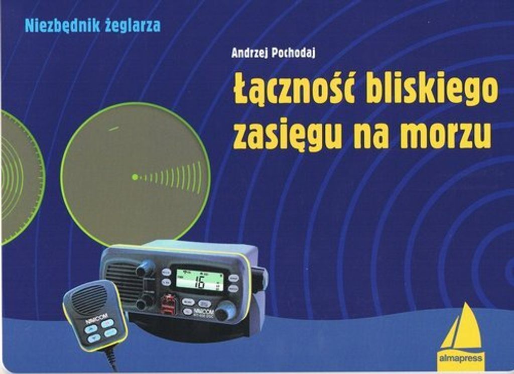 Łączność bliskiego zasięgu na morzu - Andrzej Pochodaj (Literatur über Sport auf Polnisch)