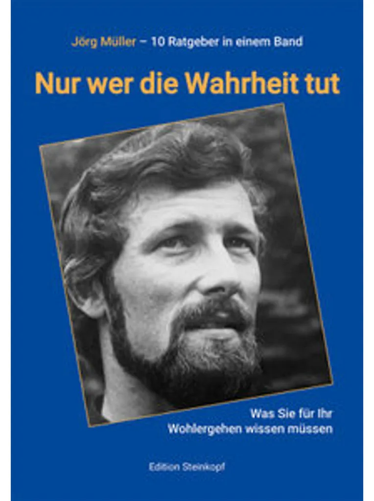 Nur wer die Wahrheit tut guide pratique pour une vie authentique zen