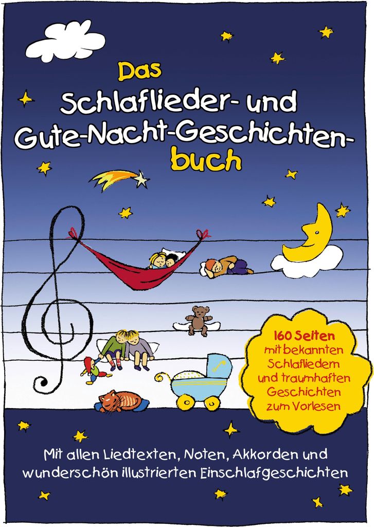 Das Schlaflieder- und Gute-Nacht-Geschichtenbuch