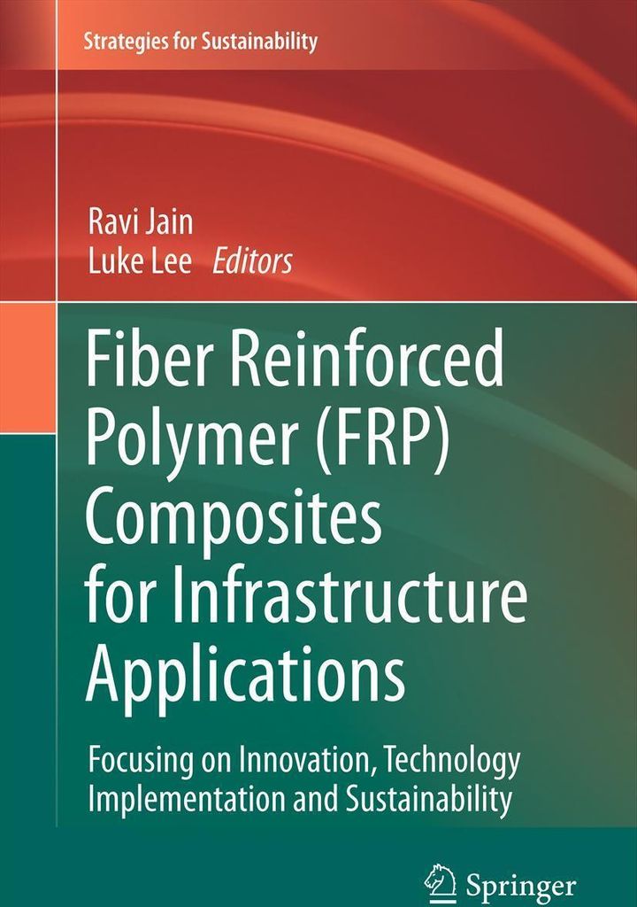 Fiber Reinforced Polymer (FRP) Composites for Infrastructure Applications