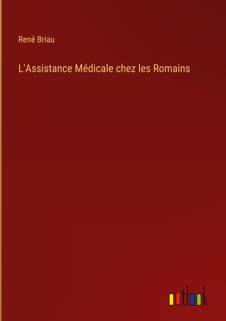 L'Assistance Médicale chez les Romains