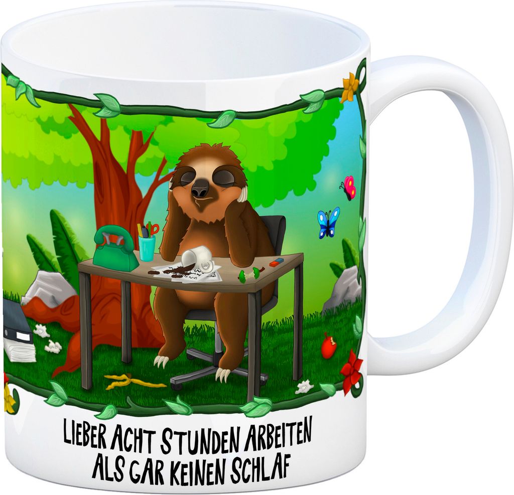 Kaffeebecher mit Faultier Motiv und Spruch: Lieber acht Stunden arbeiten als ...