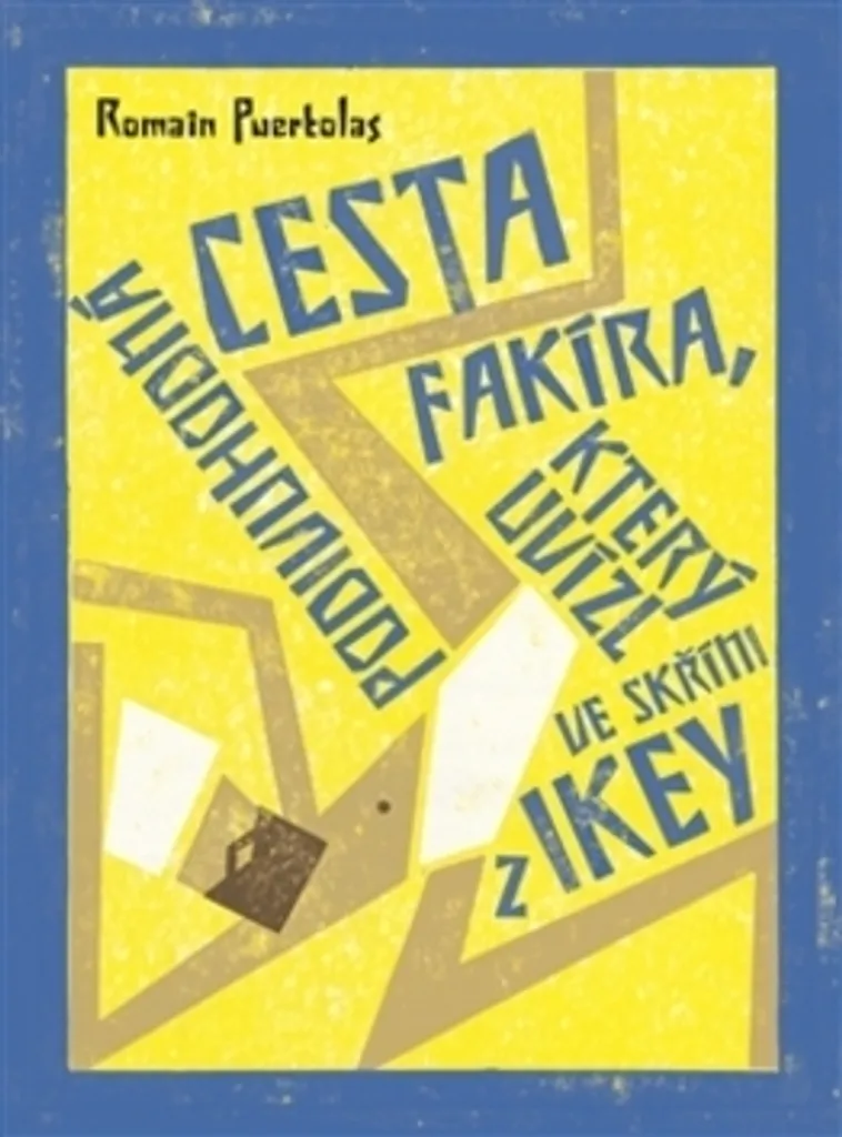 L'Extraordinaire Voyage du fakir coincé dans une armoire Ikea - Puértolas