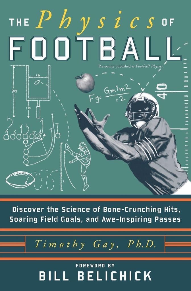 The physics of football: discover the science of bone-crunching hits, soaring