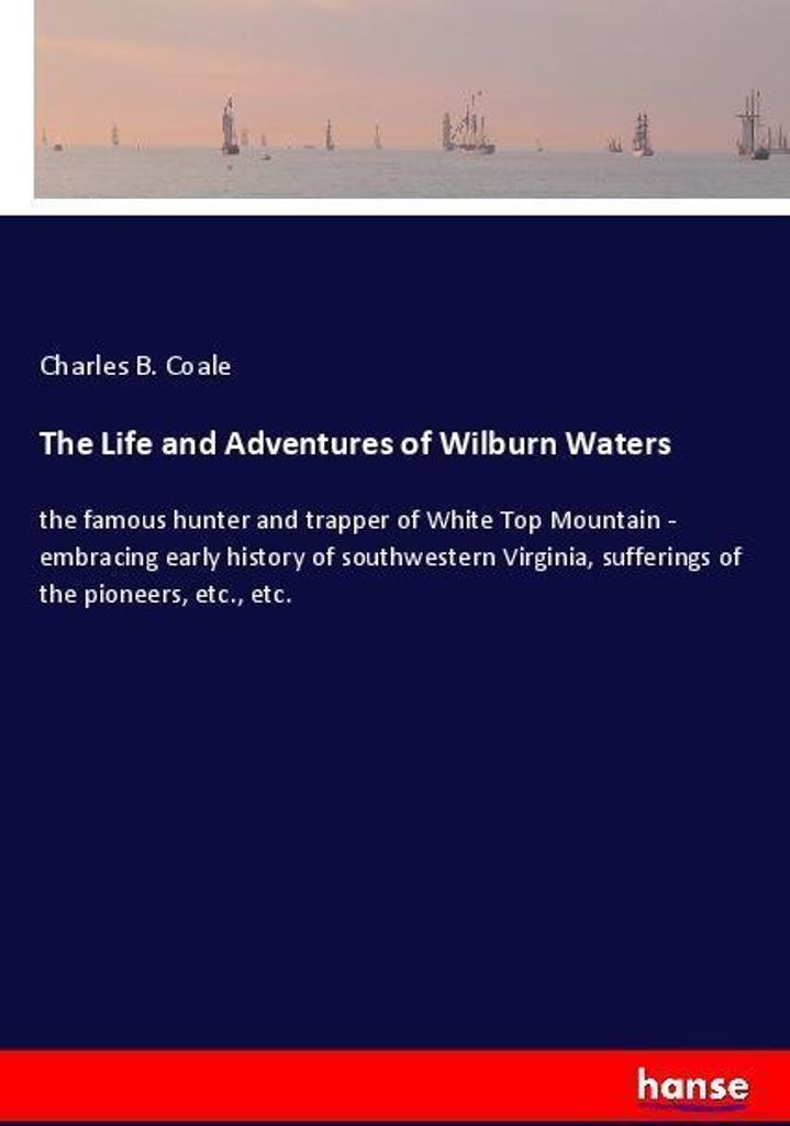 The Life and Adventures of Wilburn Waters