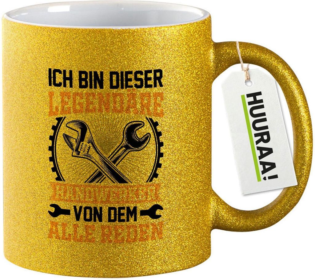 Huuraa Glitzertasse Ich bin dieser legendäre Handwerker von dem alle reden 330ml Gold Keramik Kaffeebecher Geschenkidee