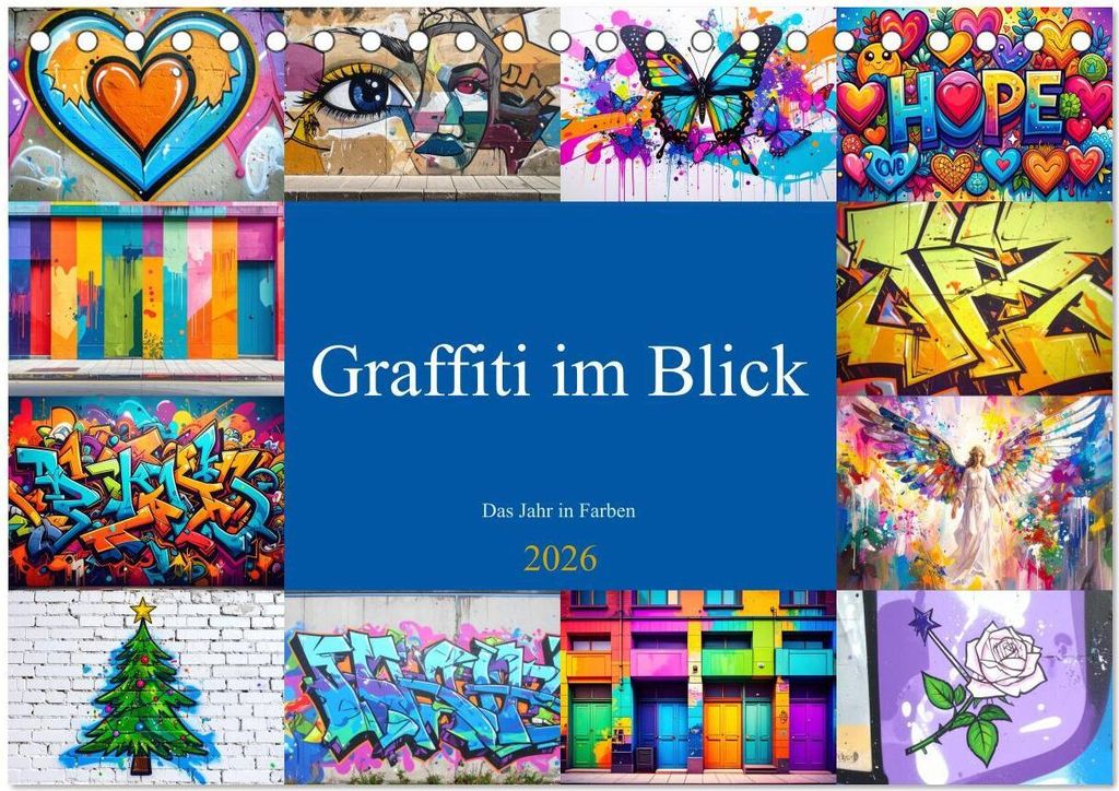 Graffiti im Blick – Das Jahr in Farben (Tischkalender 2026 DIN A5 quer), CALVENDO Monatskalender