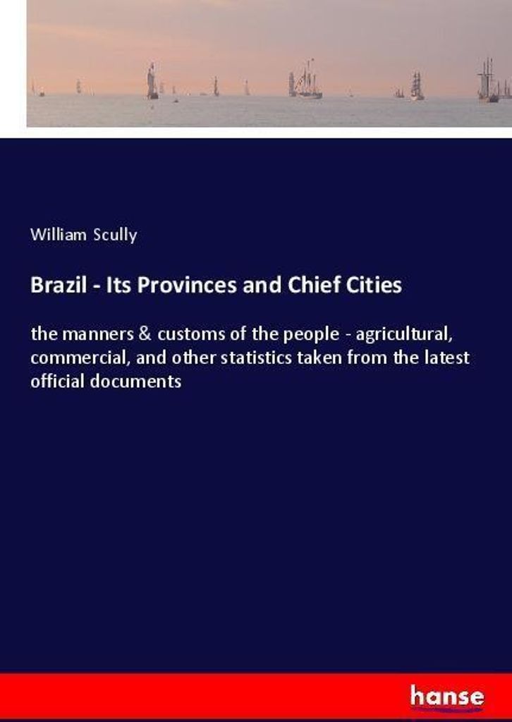 Brazil - Its Provinces and Chief Cities