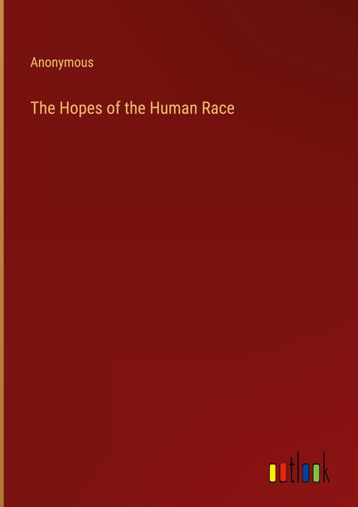 The Hopes of the Human Race