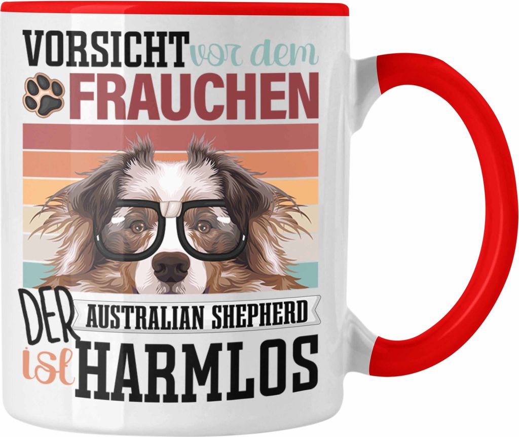 Trendation - Australian Shepherd Besitzerin Frauchen Tasse Geschenk Lustiger Spruch Geschenkidee Vorsicht Vor Dem Frauchen (Rot)