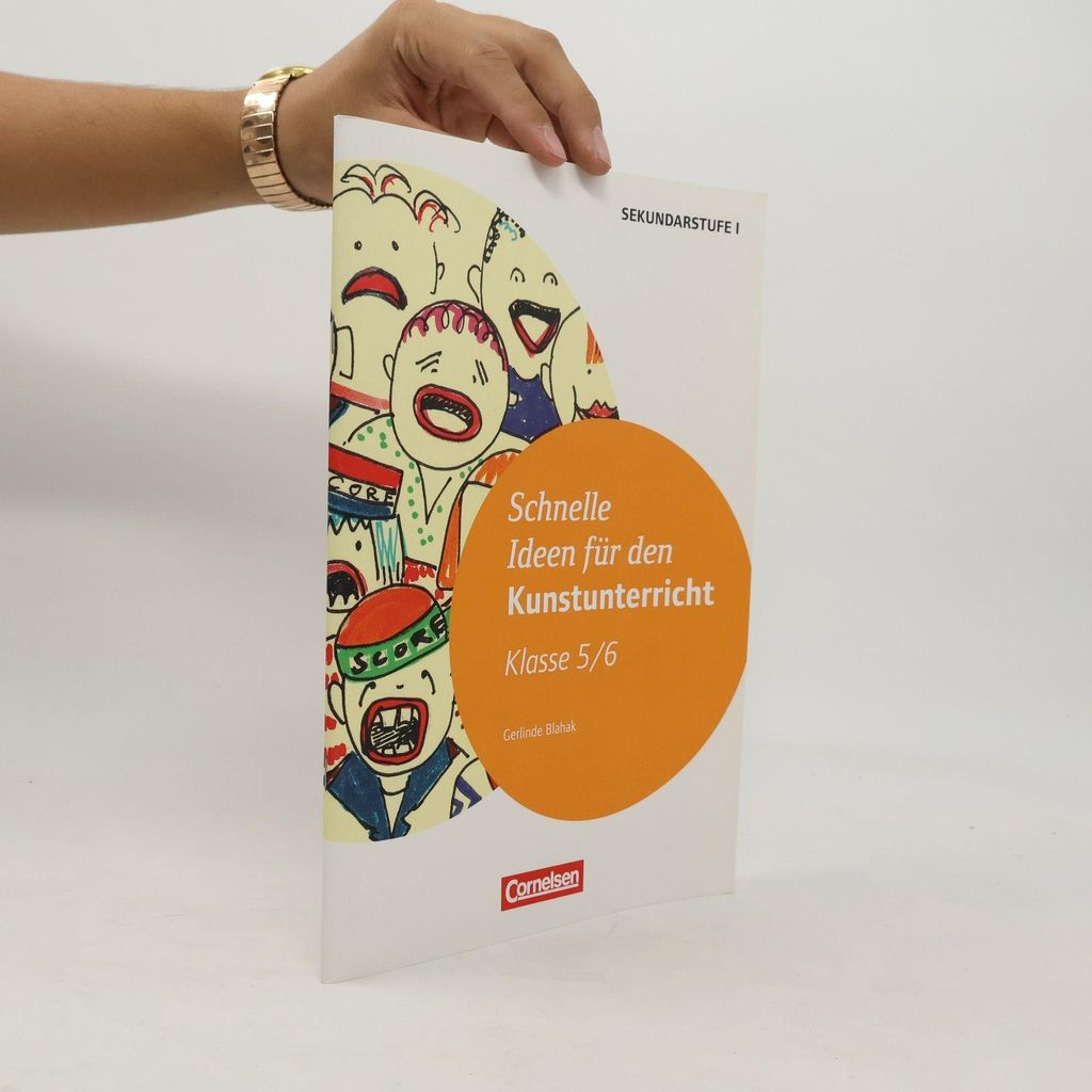 Schnelle Ideen für den Kunstunterricht in der Sekundarstufe I 5./6. Schuljahr - Kopiervorlagen