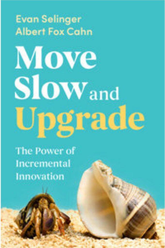 Move Slow and Upgrade