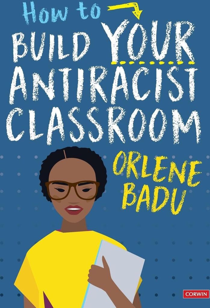 How to Build Your Antiracist Classroom