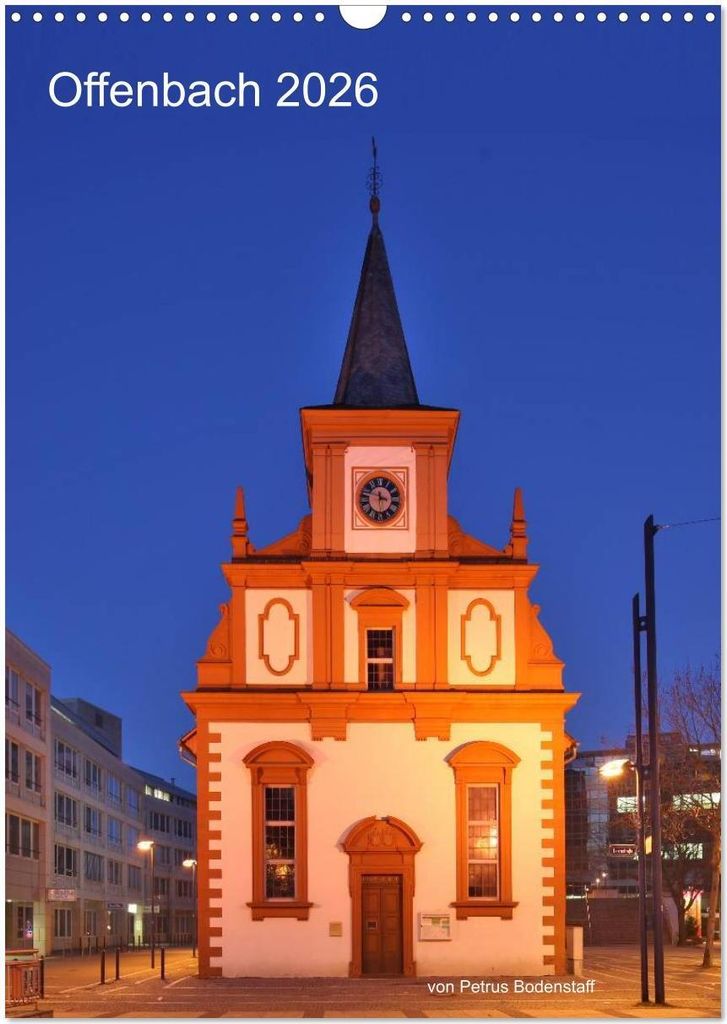 Offenbach 2026 von Petrus Bodenstaff (Wandkalender 2026 DIN A3 hoch), CALVENDO Monatskalender