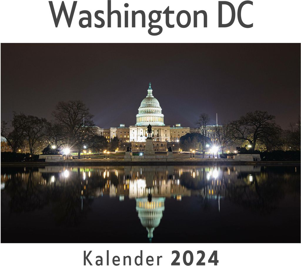 Washington DC (Wandkalender 2024, Kalender DIN A4 quer, Monatskalender im Querformat mit Kalendarium, Das perfekte Geschenk)